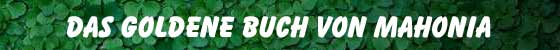 DAS GOLDENE BUCH VON MAHONIA